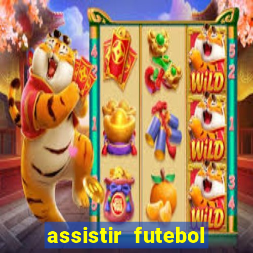 assistir futebol sem travar